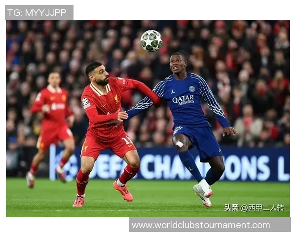巴黎圣日尔曼与利物浦激战结果揭晓赛季精彩对决回顾